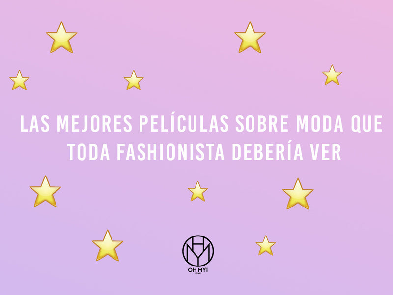 Las mejores películas sobre moda que  toda fashionista debería ver