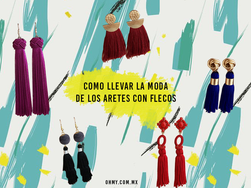 COMO LLEVAR LA MODA DE LOS ARETES CON FLECOS